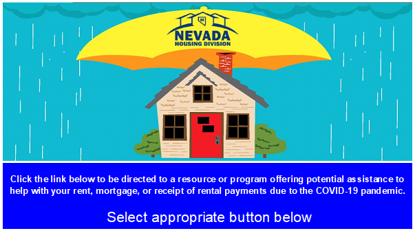 Click the link below to be directed to a resource or program offering potential assistance to help with your rent, mortgage, or receipt of rental payments due to COVID-19 pandemic. Select appropriate button below.